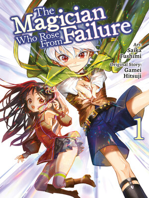cover image of The Magician Who Rose From Failure, Volume 1